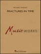 Fractures in Time Concert Band sheet music cover